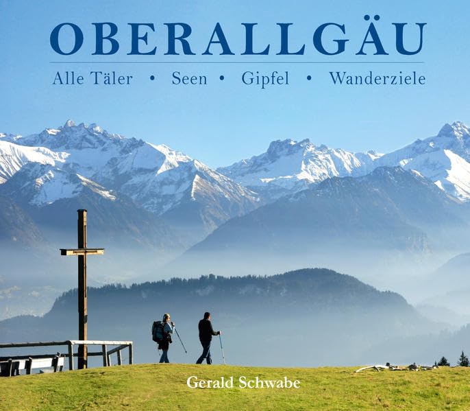 Oberallgäu: Alle Täler, Seen, Gipfel, Wanderziele Leisure, Home & Garden