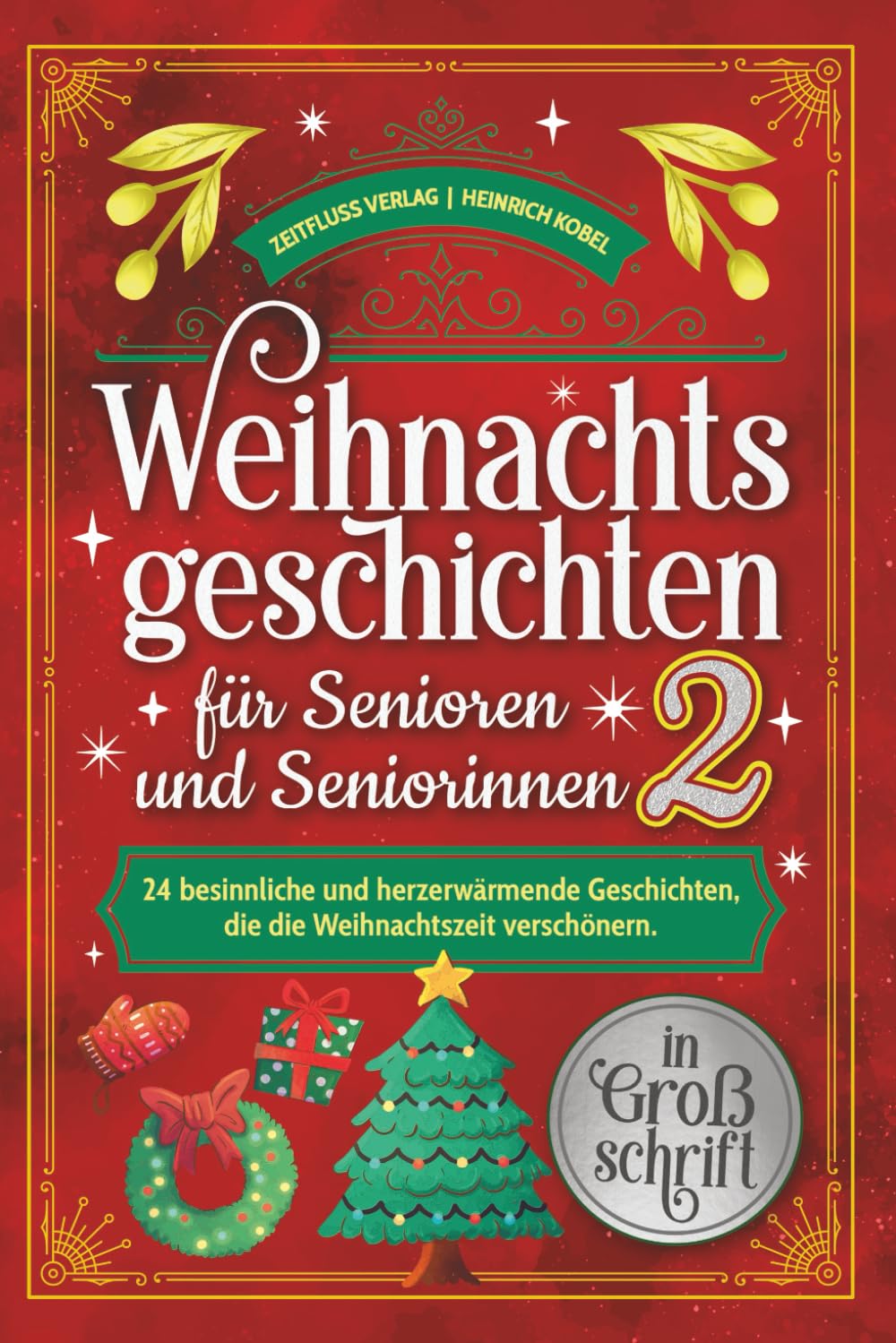 Weihnachtsgeschichten für Senioren und Seniorinnen 2: 24 besinnliche und herzerwärmende Geschichten, die die Weihnachtszeit verschönern. In Großschrift Essays & Short Stories