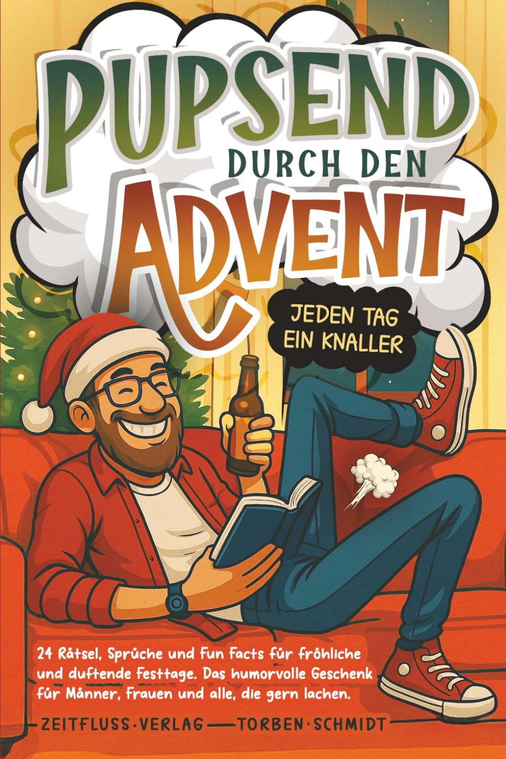 Pupsend durch den Advent – Jeden Tag ein Knaller: 24 Rätsel, Sprüche und Fun Facts für fröhliche und duftende Festtage. Das humorvolle Geschenk für Männer, Frauen und alle, die gern lachen. Medicine