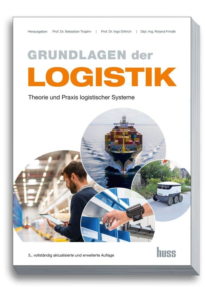 Grundlagen der Logistik: Theorie und Praxis logistischer Systeme Law