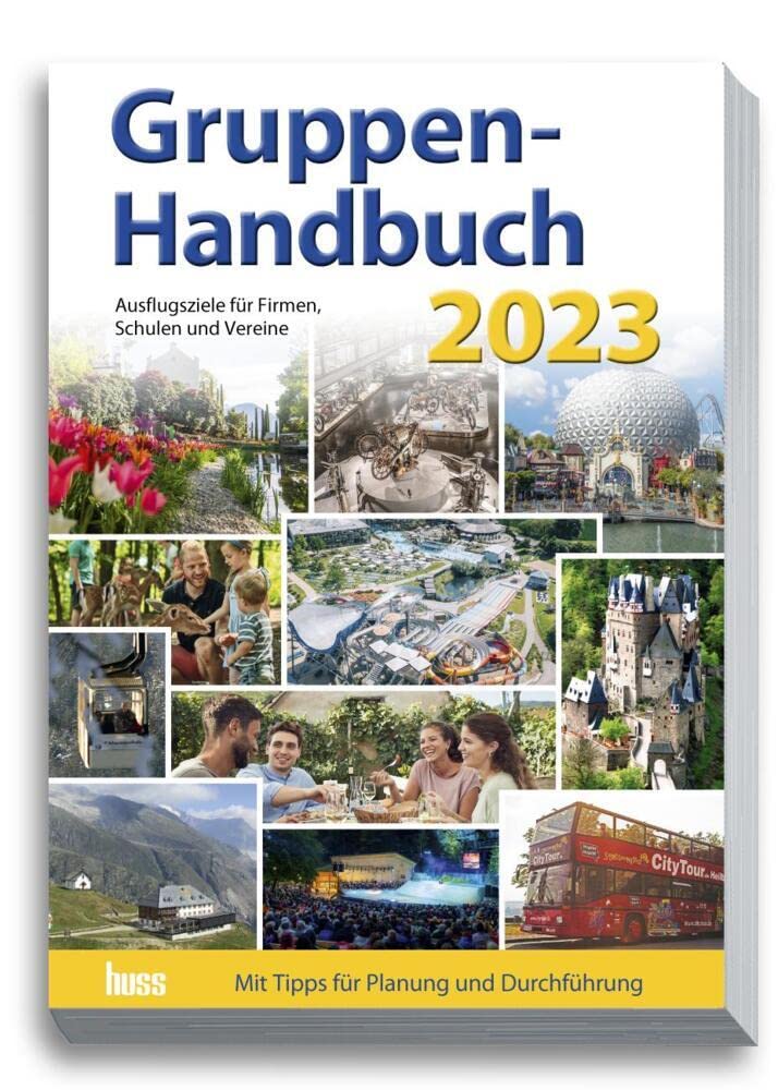 Gruppen-Handbuch 2023: Ausflugsziele für Firmen, Schulen und Vereine Leisure, Home & Garden