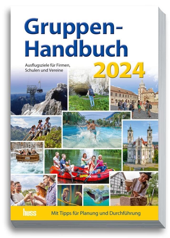 Gruppen-Handbuch 2024: Ausflugsziele für Firmen, Schulen und Vereine Leisure, Home & Garden