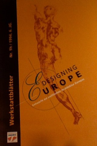 Designing Europe: Entwürfe zur politischen Architektur Europas Architecture