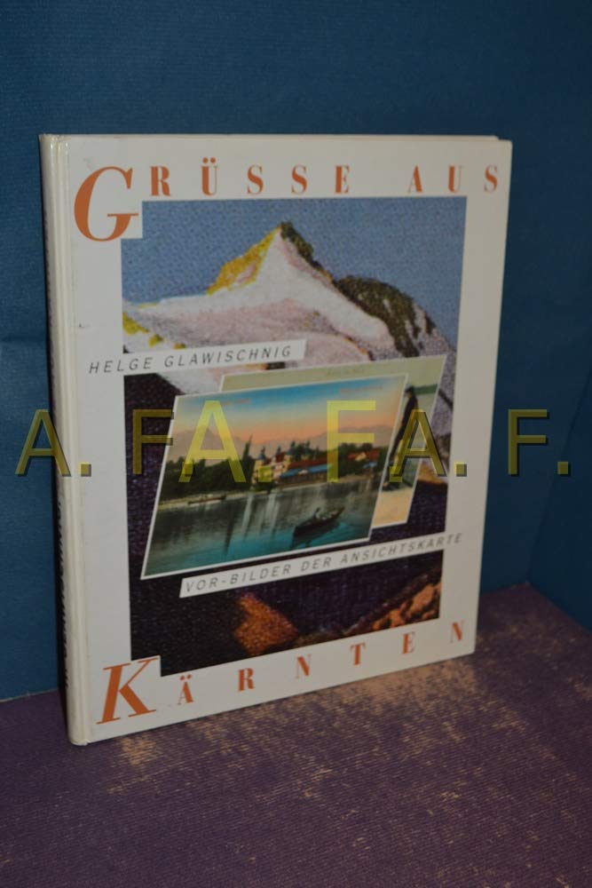 Grüsse aus Kärnten. Vor-Bilder der Ansichtskarte Film, Art & Culture