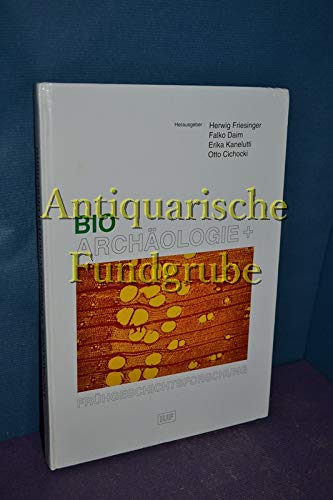 Bioarchäologie und Frühgeschichtsforschung / Berichte des Symposions der Kommission für Frühmittelalterforschung, 13. - 15. November 1990, Stift Zwettl, Niederösterreich Books