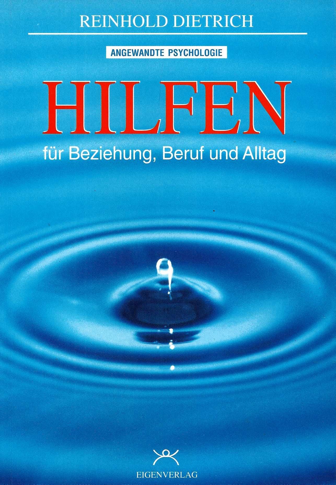 HILFEN für Beziehung, Beruf und Alltag: Psychologischer Ratgeber für Beziehung, Beruf und Alltag Health, Nutrition & Fitness