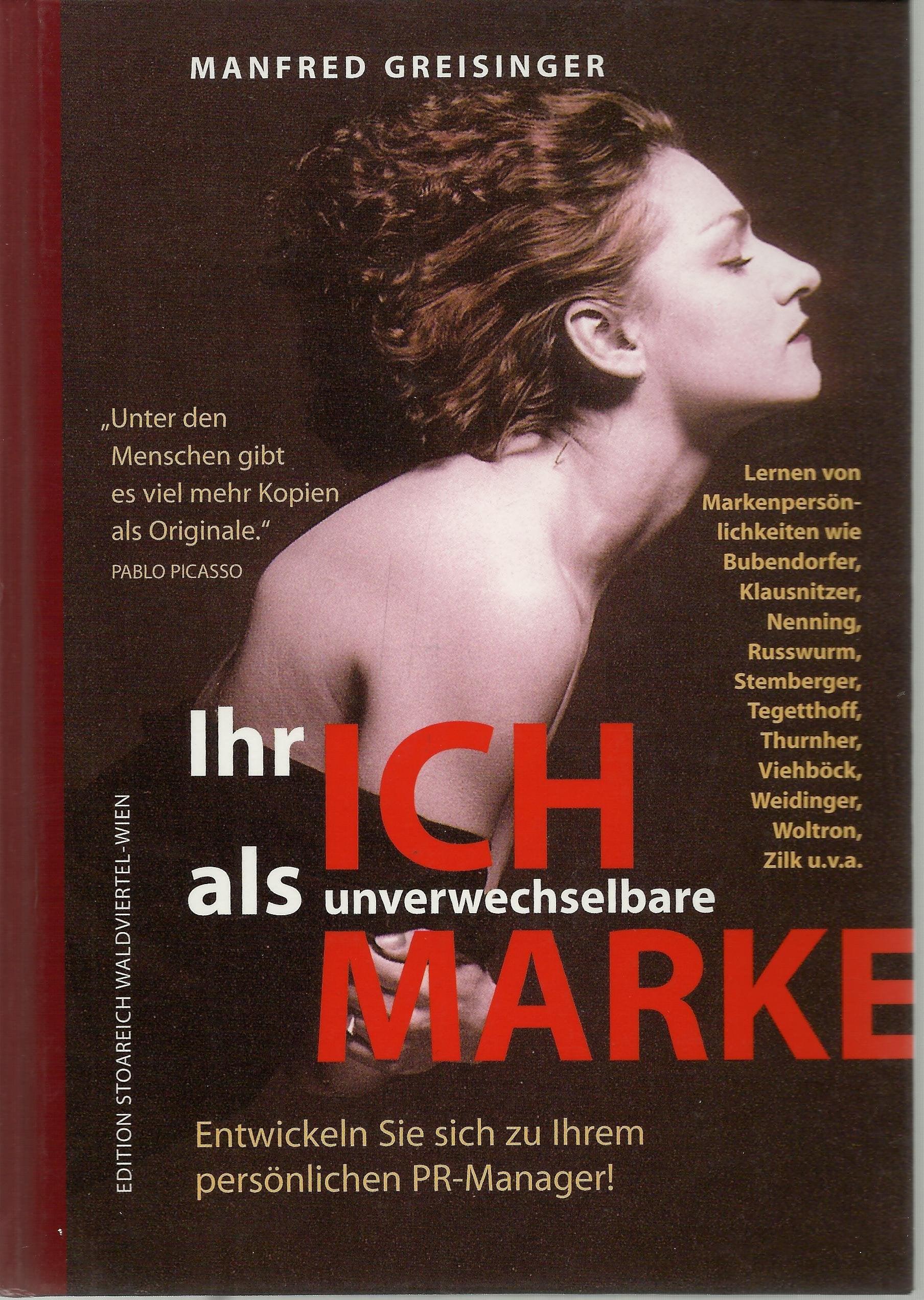 Ihr Ich als unverwechselbare Marke. Entwickeln Sie sich zu Ihrem persönlichen PR-Manager Books