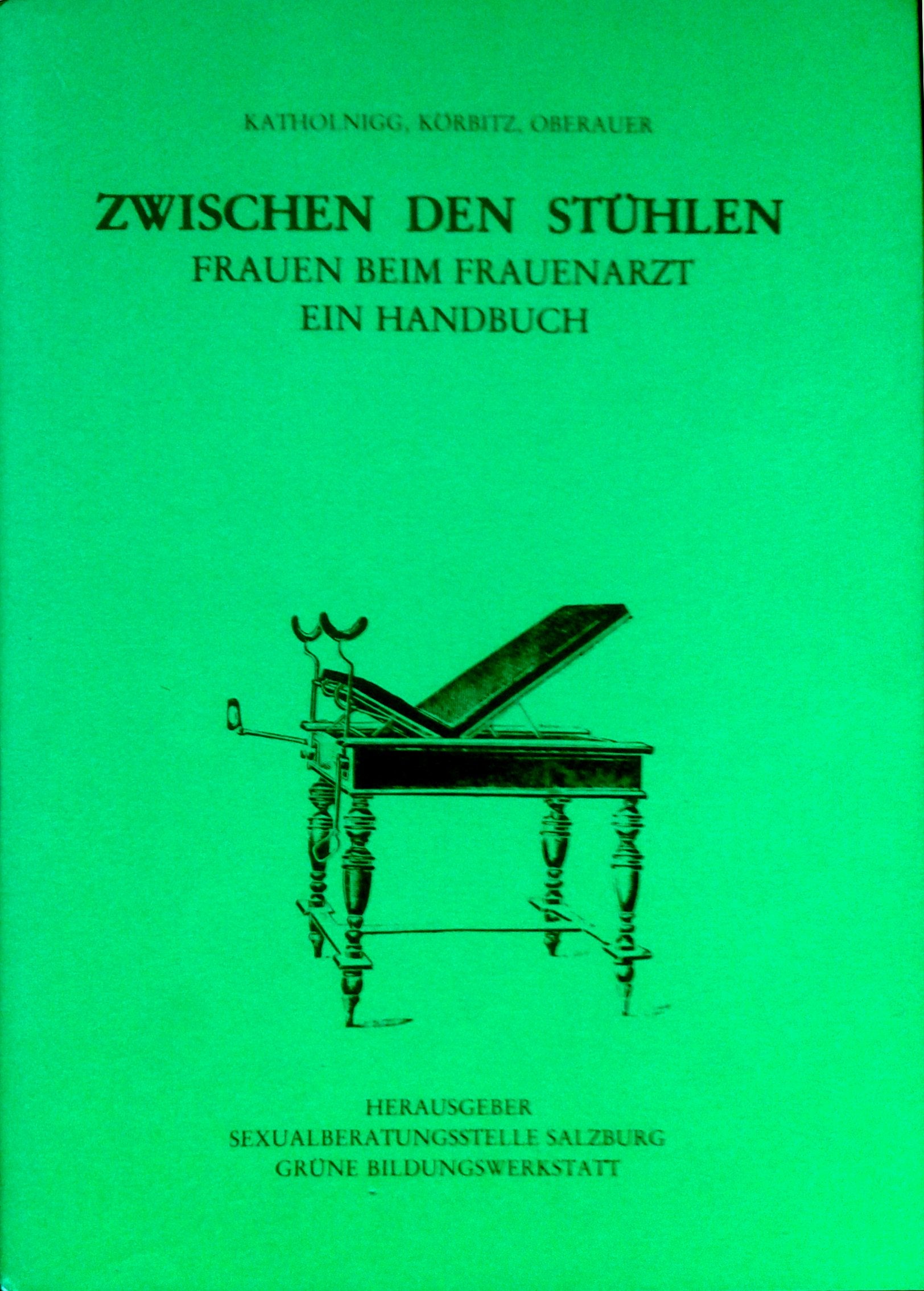 Zwischen den Stühlen - Frauen beim Frauenarzt - Ein Handbuch Books