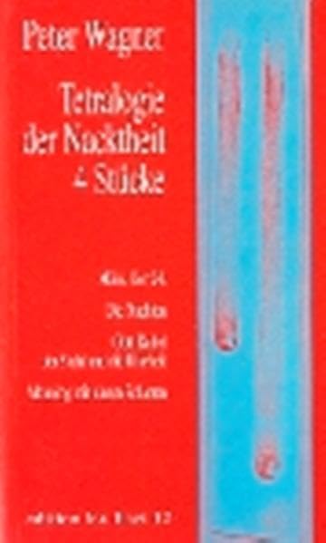 Tetralogie der Nacktheit 4 Stücke: März. Der 24. Die Nackten, Gott Kabel, der Stuhl und die Klarheit, Monolog mit einem Schatten Drama