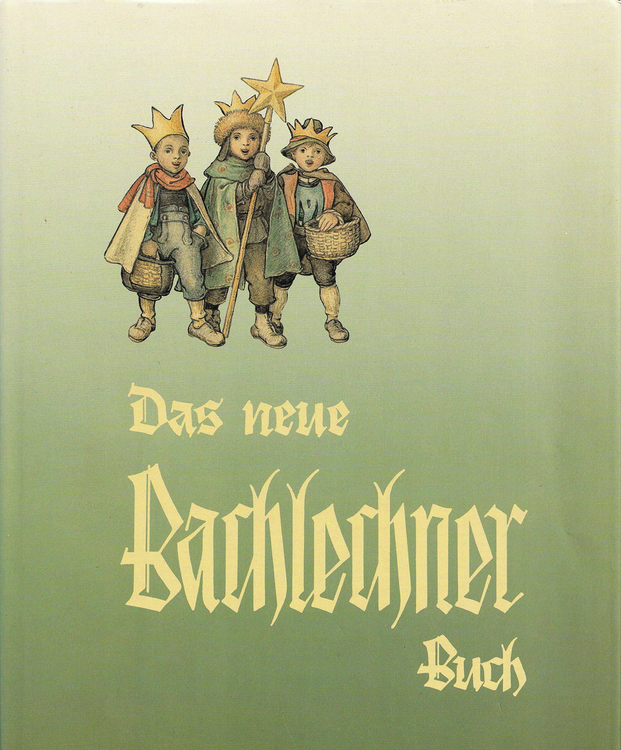 Das neue Bachlechner Buch. Ein Lebensbild des Tiroler Bildhauers und Malers Josef Bachlechner 1871-1923 zum Lesen und zum Schauen Books