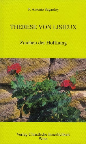 Therese von Lisieux: Zeichen der Hoffnung Religion & Esotericism