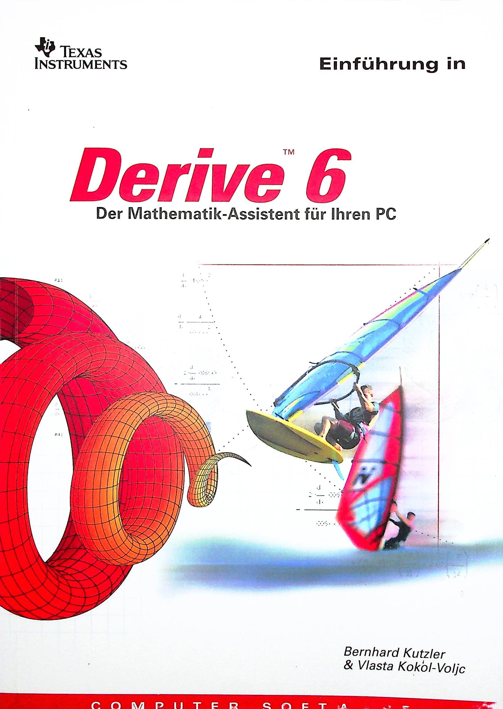 Einführung in Derive 6: Der Mathematik-Assistent für Ihren PC Books