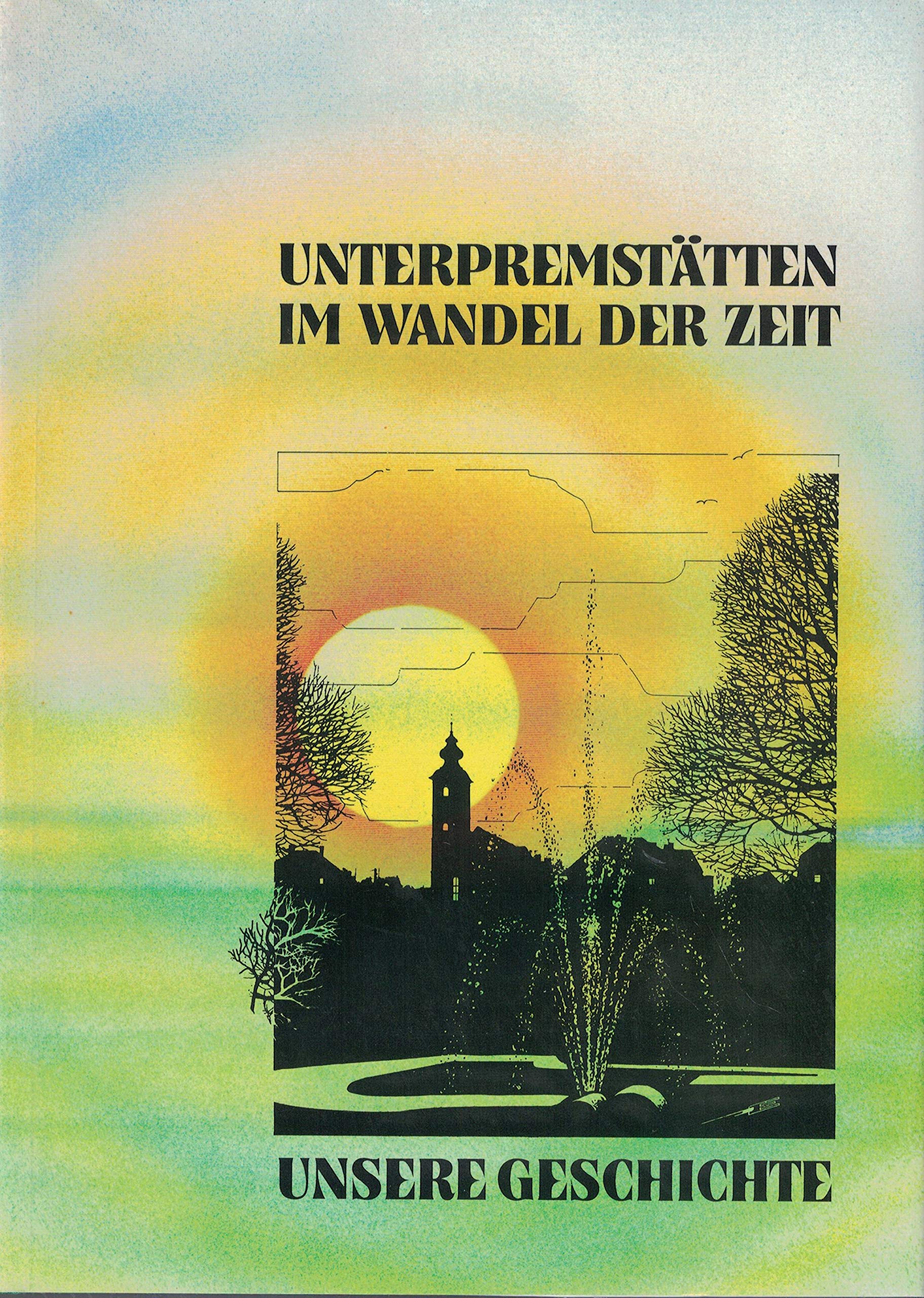 Unterpremstätten im Wandel der Zeit Books