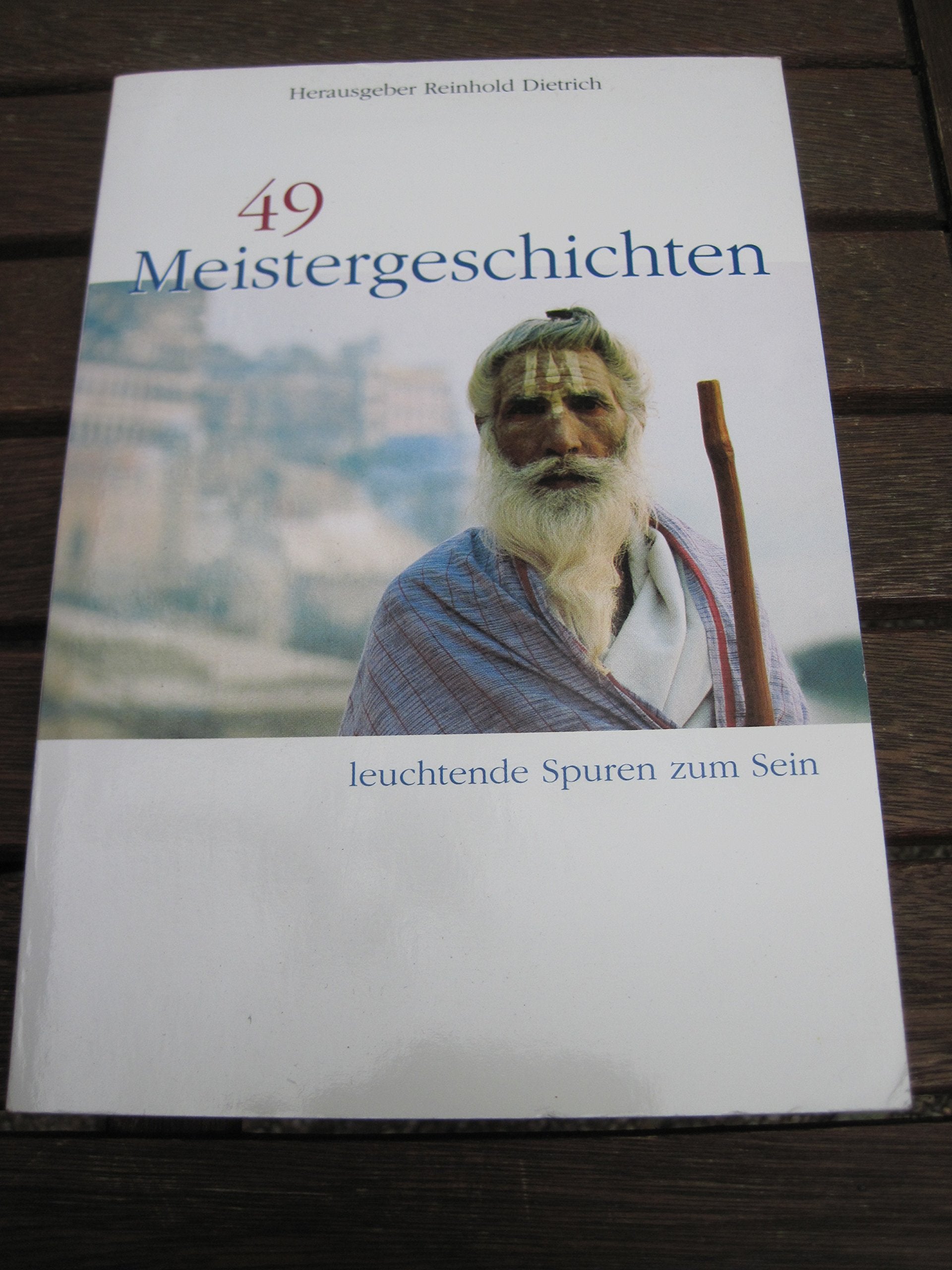 49 Meistergeschichten: Leuchtende Spuren zum Sein Books