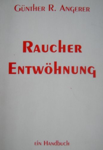 Product Image: Raucher- Entwöhnung. Ein Handbuch.