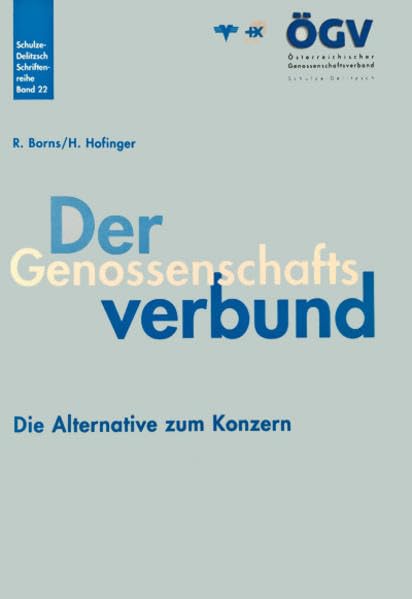 Der Genossenschaftsverbund: Die Alternative zum Konzern (Schulze-Delitzsch-Schriftenreihe) Books
