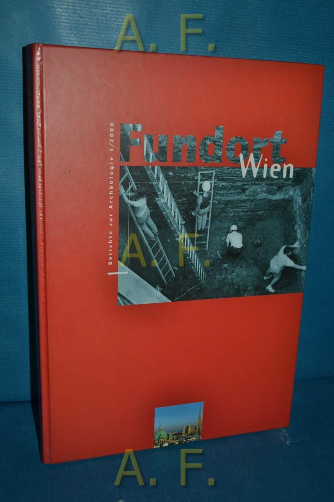 Fundort Wien: Berichte zur Archäologie, 3/2000 Natural Sciences