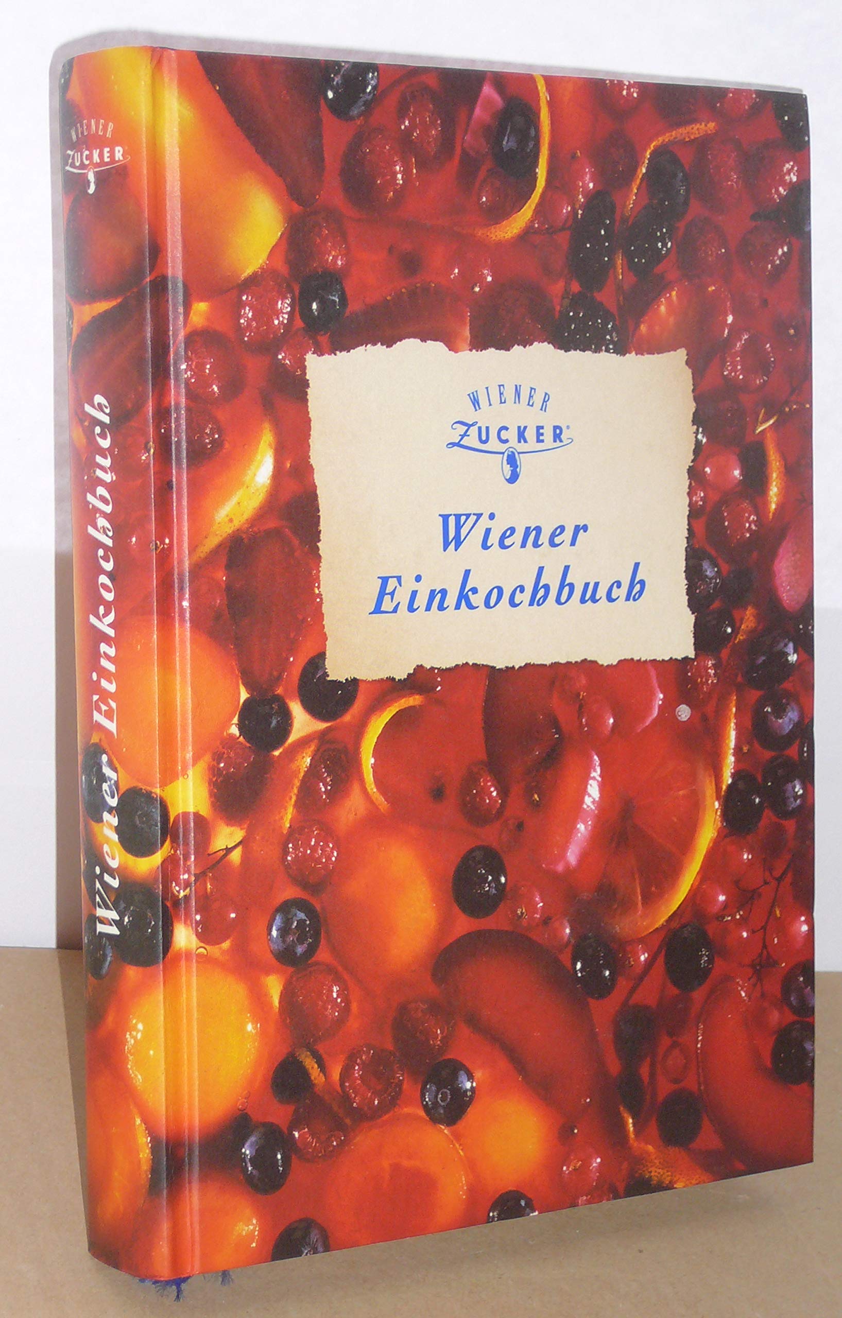 Wiener Einkochbuch. Die besten Rezepte zum Einkochen, Nachkochen und Genießen. Books