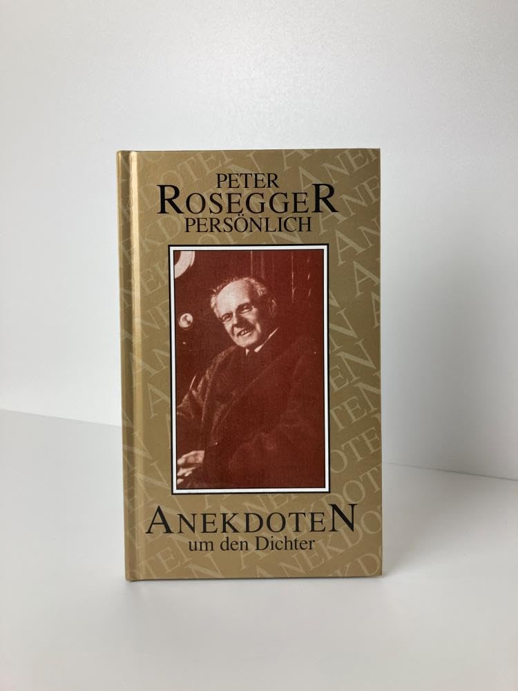 Peter Rosegger Persönlich: Anekdoten um den Dichter Books