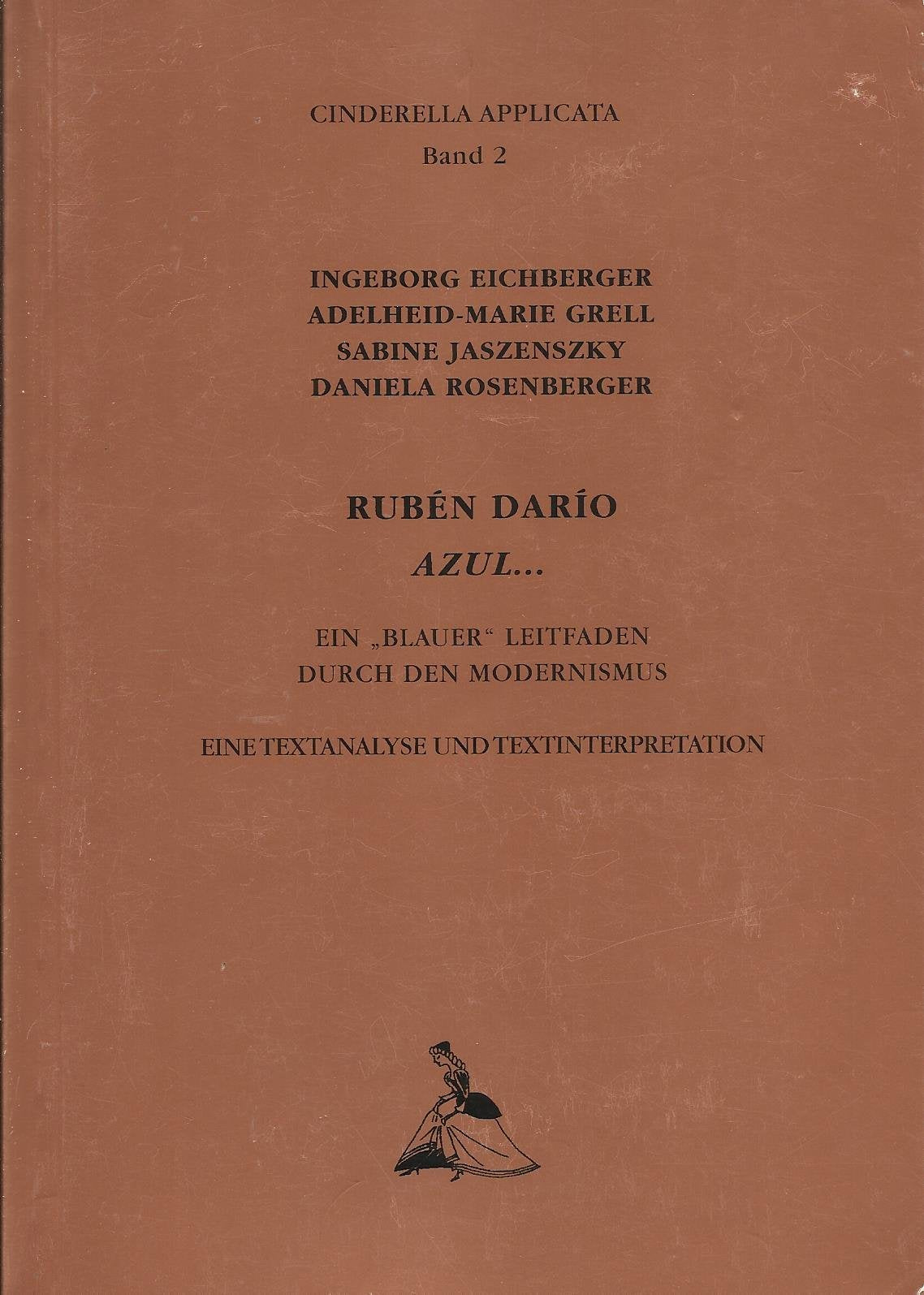 Ruben Dario Azul - Ein blauer Leitfaden durch den Modernismus - Eine Textanalyse und Textinterpretation Books