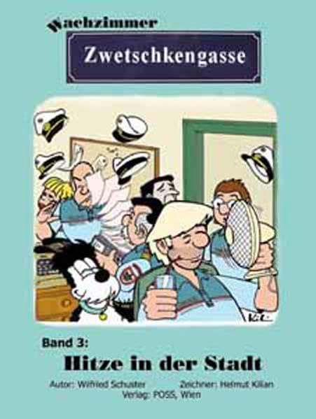 Wachzimmer Zwetschkengasse / Hitze in der Stadt Cartoons