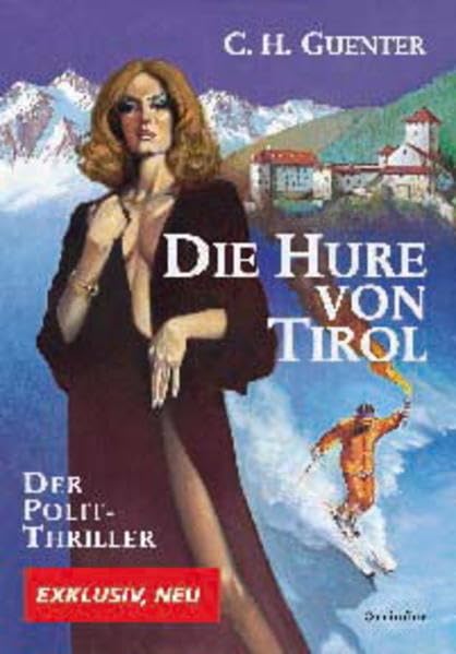 Die Hure von Tirol. Der Polit-Thriller Contemporary literature