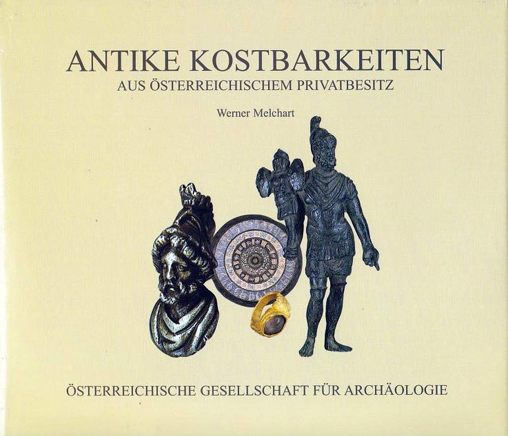Antike Kostbarkeiten aus österreichischem Privatbesitz Books