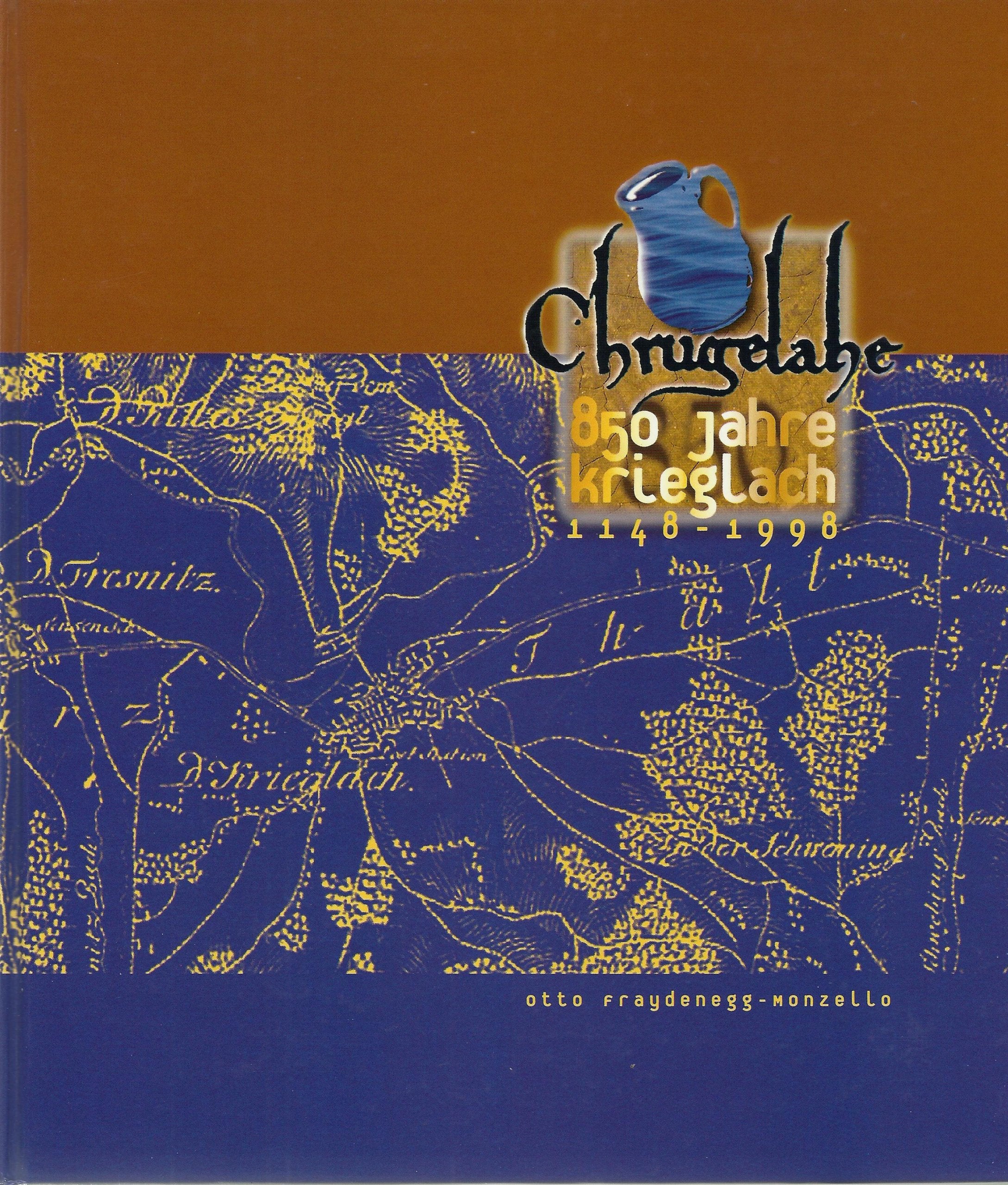 850 Jahre Krieglach 1148 - 1998 by Otto Fraydenegg-Monzello book