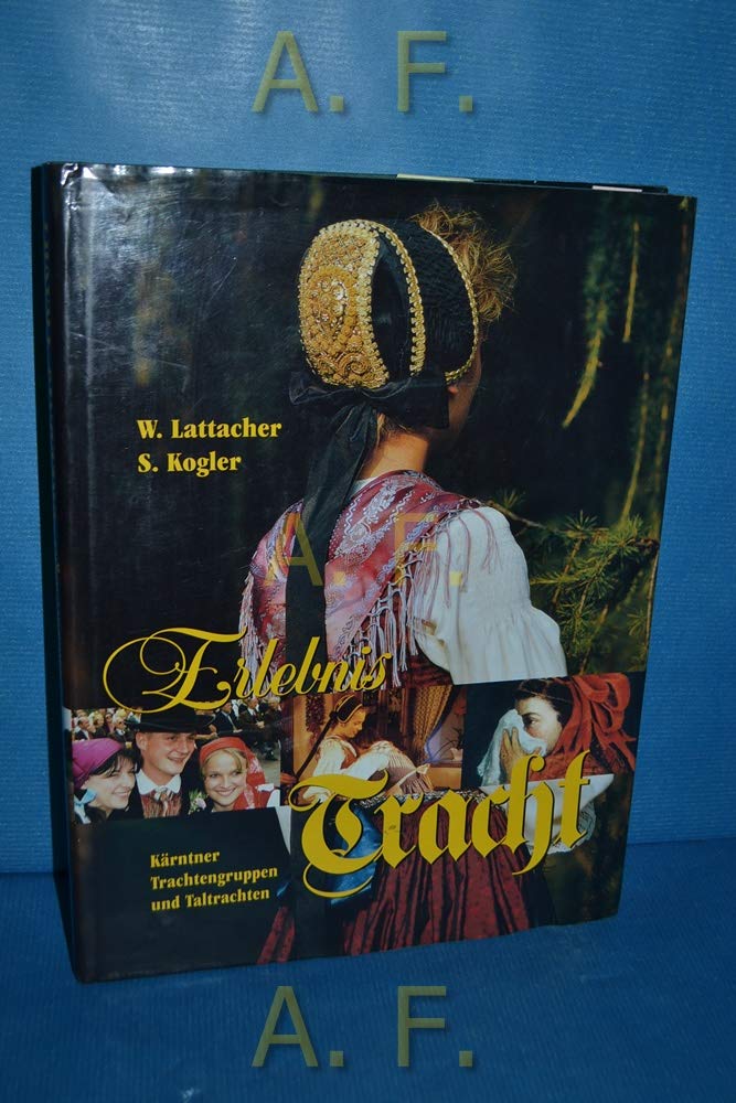 Erlebnis Tracht. Kärntner Trachtengruppen und Taltrachten. Books