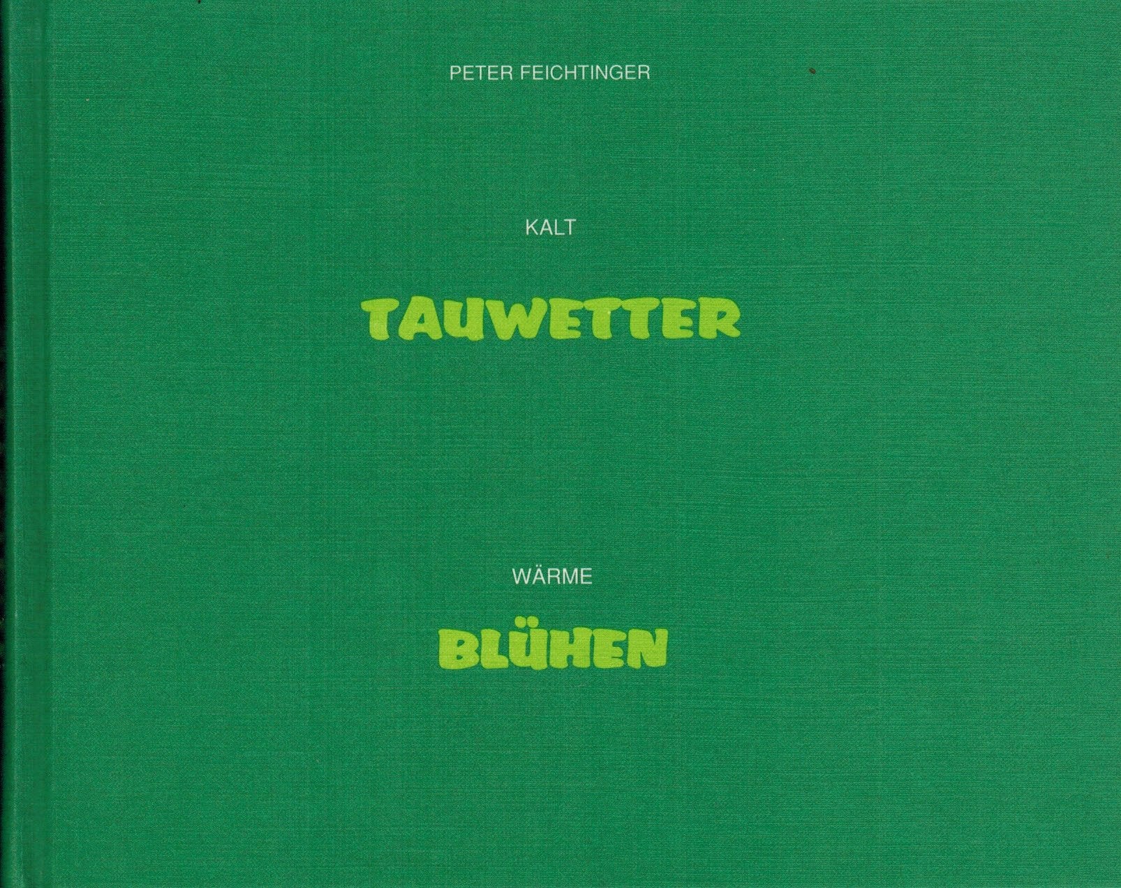 Tauwetter. Kalt Wärme Blühen. Gedichte Books