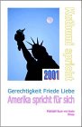 Kuthumi spricht, 2001, Gerechtigkeit, Friede, Liebe: Amerika spricht für sich Politics & History