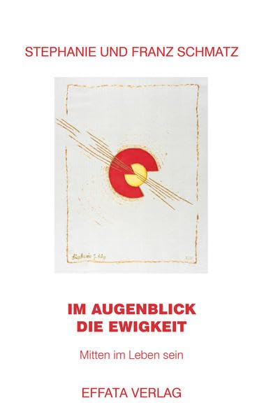 IM AUGENBLICK DIE EWIGKEIT: Mitten im Leben sein Contemporary literature