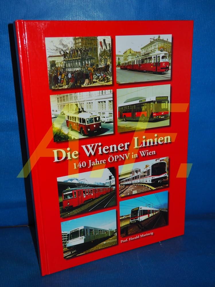 Die Wiener Linien: 140 Jahre ÖPNV in Wien Books