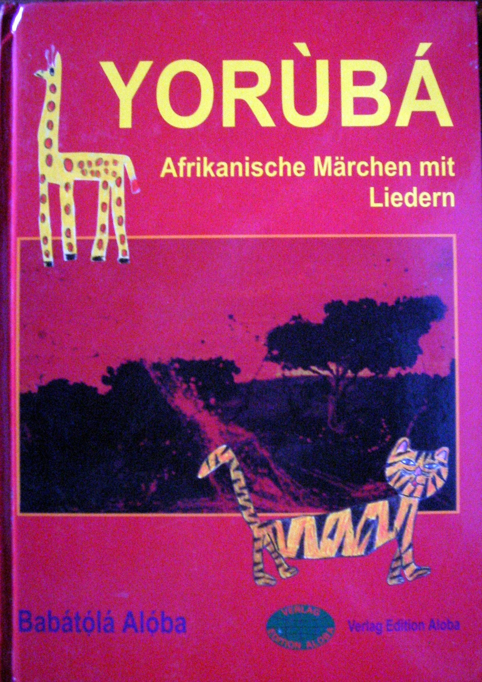 Yoruba. Afrikanische Märchen mit Liedern Books