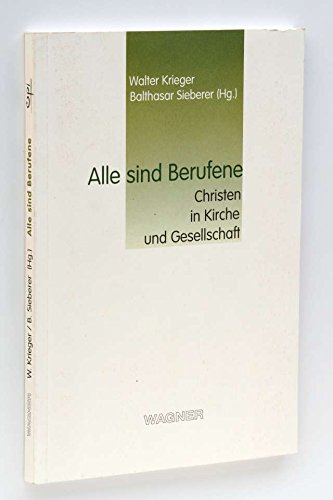 Alle sind Berufene: Christen in Kirche und Gesellschaft Religion & Esotericism
