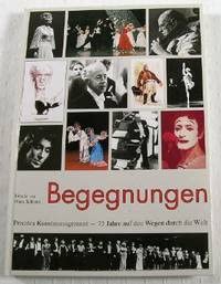 Begegnungen : privates Kunstmanagement - 75 Jahre auf den Wegen durch die Welt ; Books