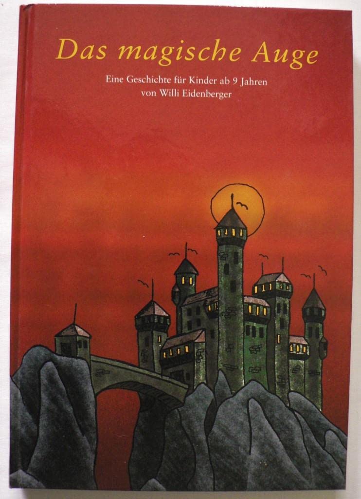 Das magische Auge. Beiträge von Schülern der Klasse 4i der Volksschule Ottensheim/D. Books