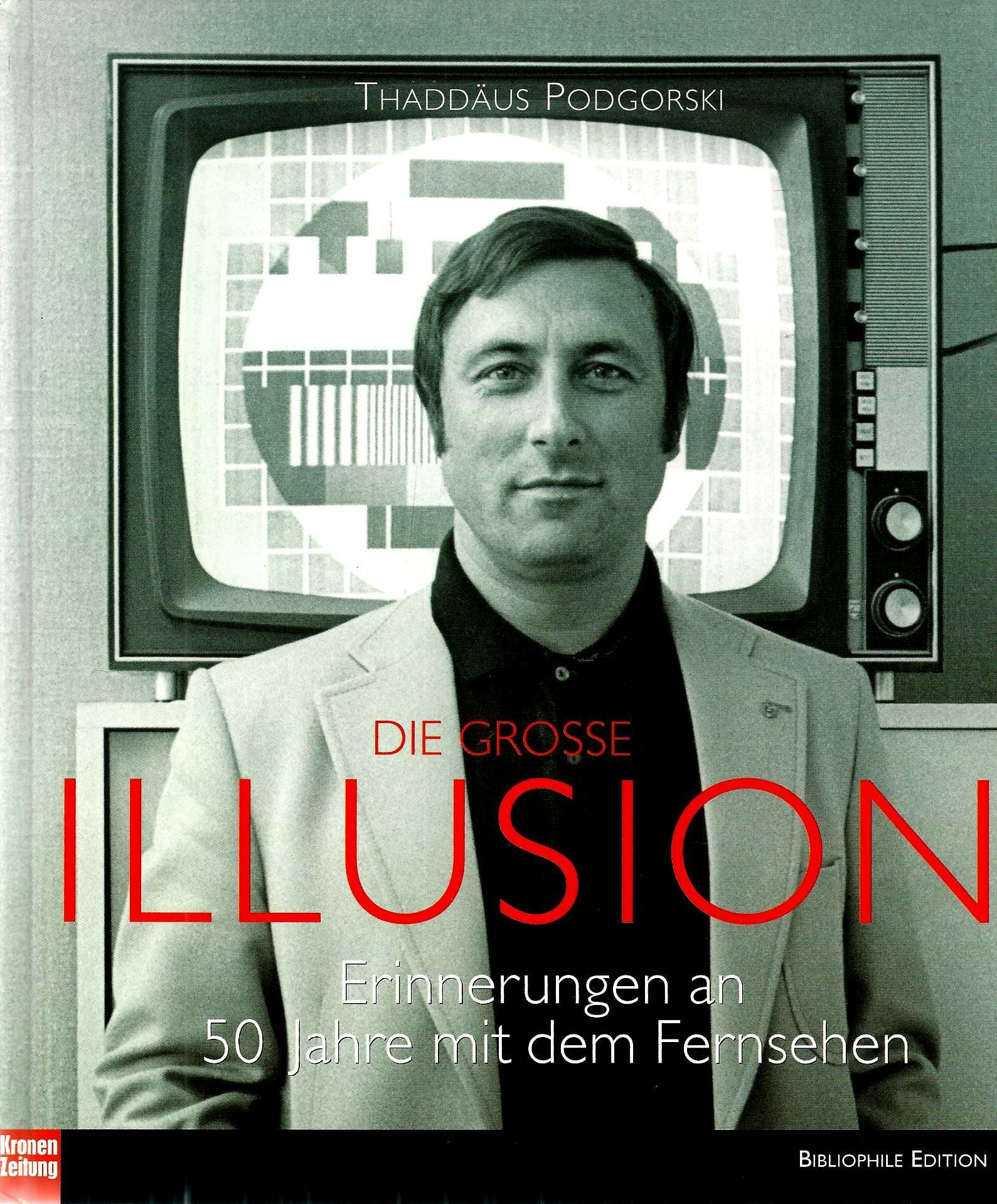 Die grosse Illusion: Erinnerungen an 50 Jahre mit dem Fernsehen Contemporary literature