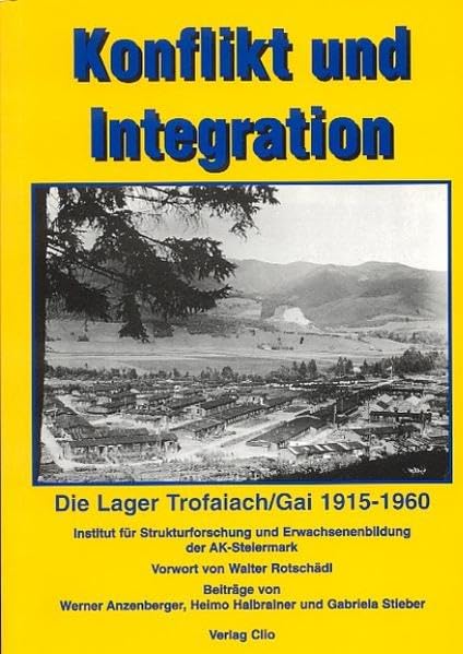 Konflikt und Integration: Die Lager Trofaiach /Gai 1915-1960 Books