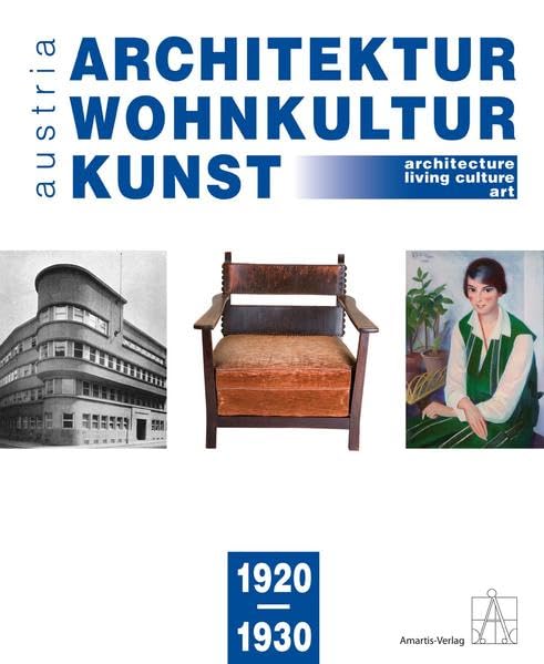 Architektur-Wohnkultur-Kunst / austria 1920-1930: architecture-living culture-art / austria 1920-1930 Film, Art & Culture