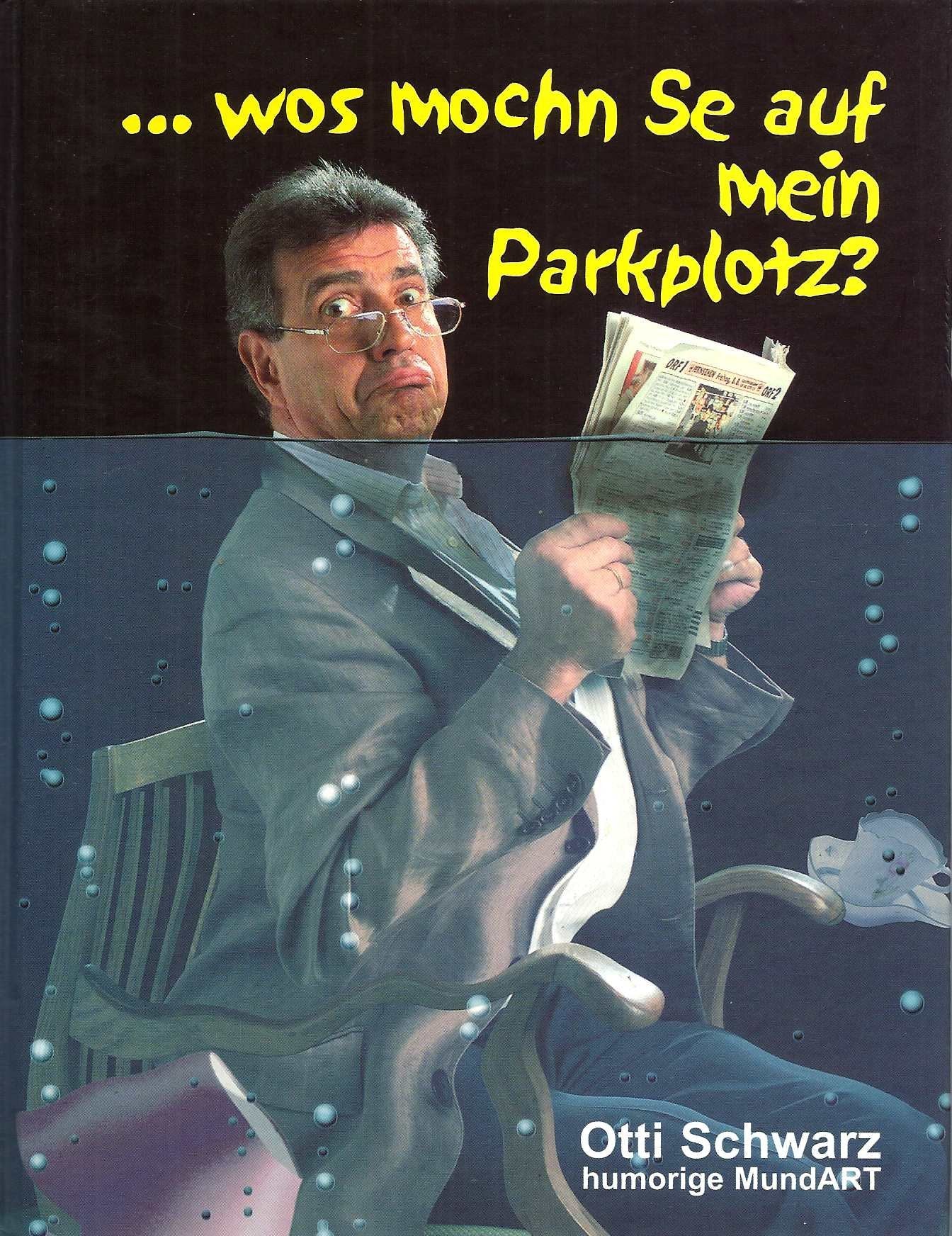 ... wos mochn Se auf mein Parkplozt? Humorige MundART Books
