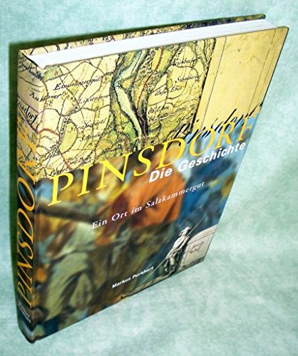 Pinsdorf. Die Geschichte. Ein Ort im Salzkammergut. Books