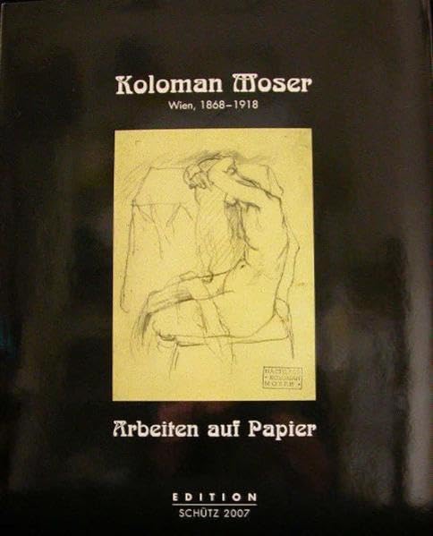Koloman Moser, Wien 1868-1918: Arbeiten auf Papier Film, Art & Culture
