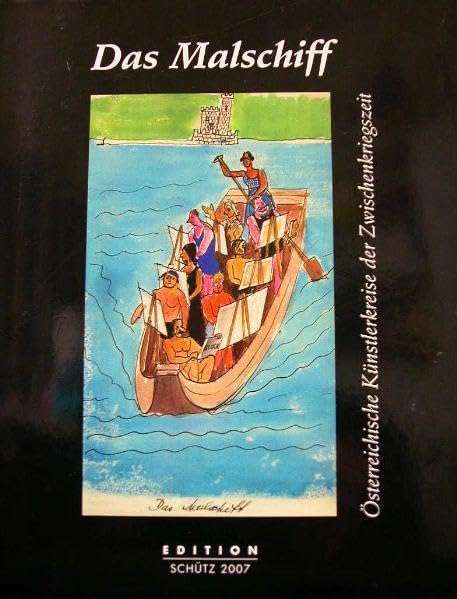 Das Malschiff: Österreichische Künstlerkreise der Zwischenkriegszeit Film, Art & Culture