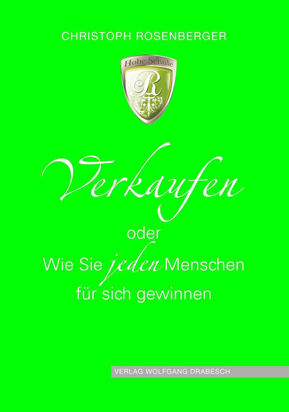 VERKAUFEN oder wie Sie jeden Menschen für sich gewinnen Law