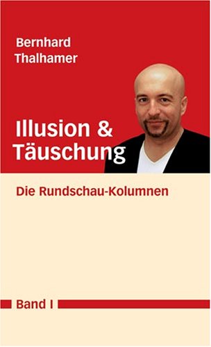Illusion und Täuschung. Die Rundschau-Kolumnen Lifestyle