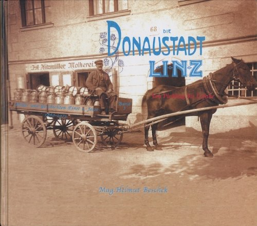Linz - von Pichling bis Urfahr 1880-1975. Bilder und Geschichten. Dritter Band Books