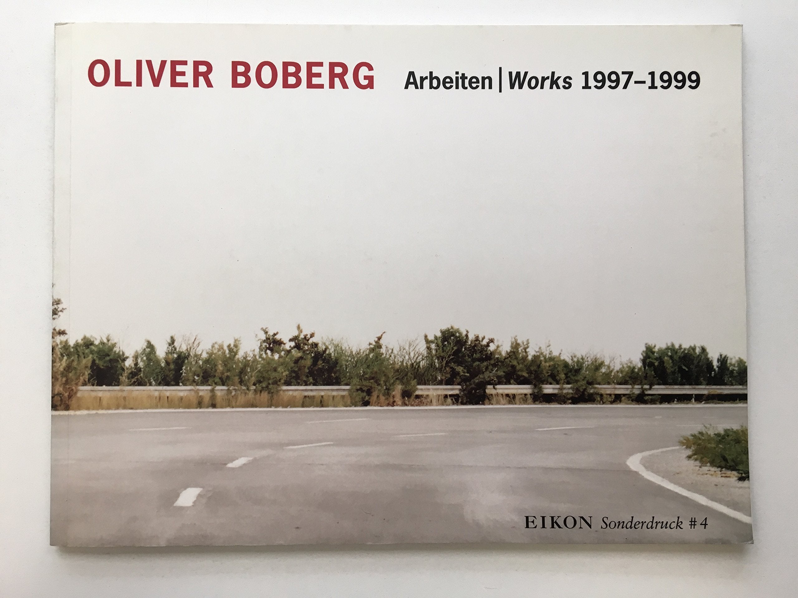 Oliver Boberg Arbeiten / Works 1997-1999 (Eikon Sonderdruck #4) Books