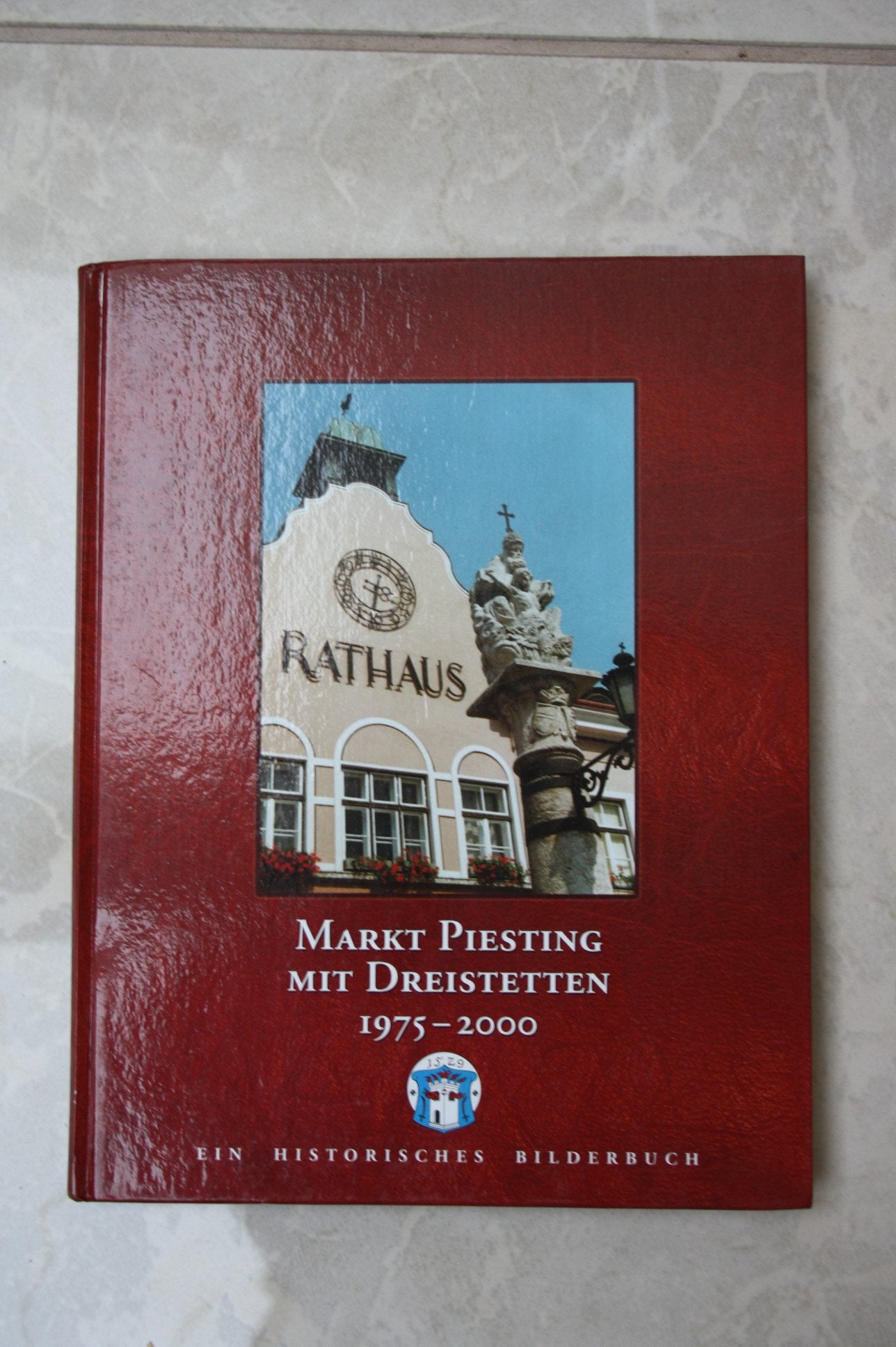Markt Piesting mit Dreistetten 1975-2000. Ein historisches Bilderbuch Books