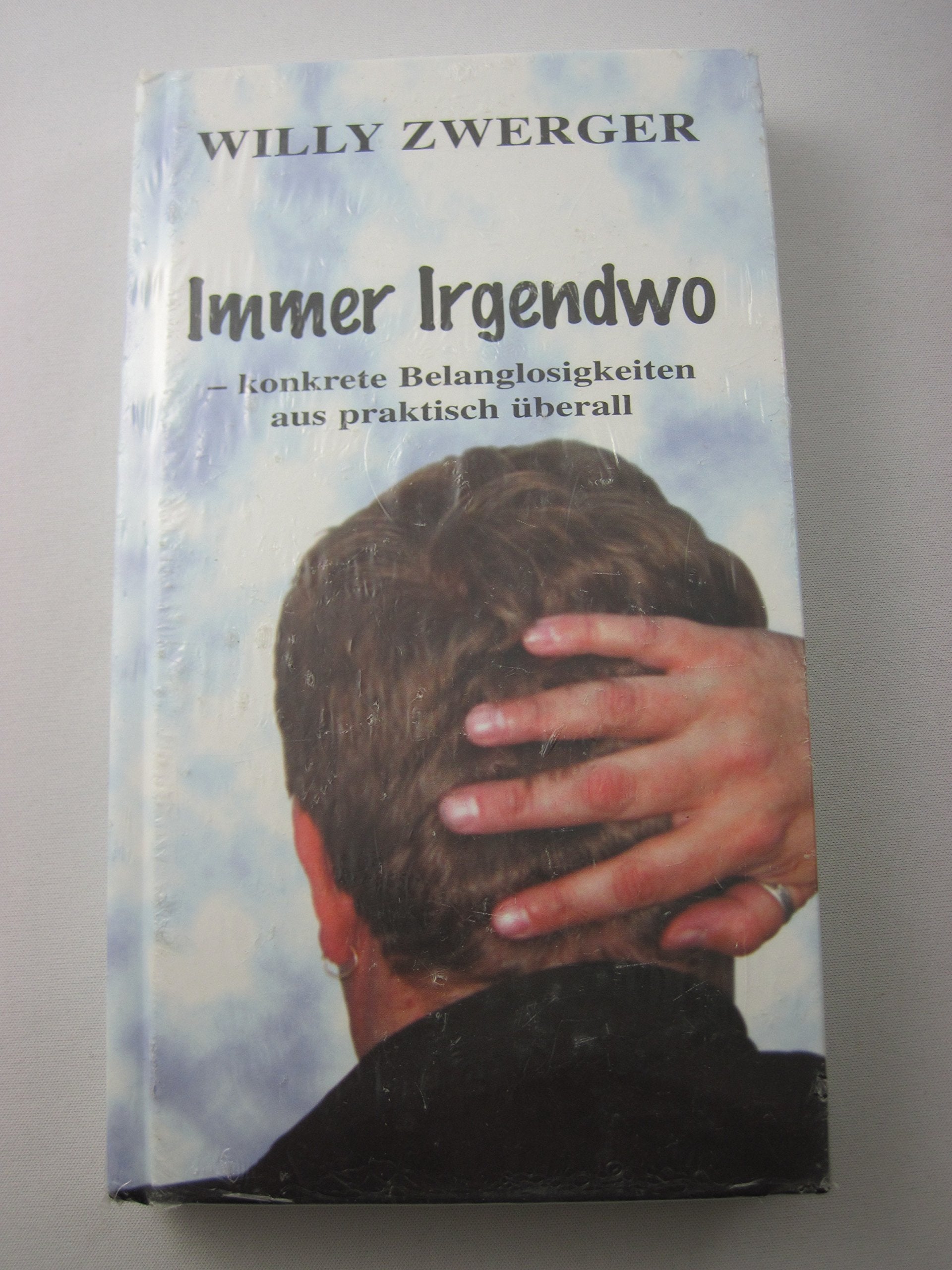 Immer irgendwo - konkrete Belanglosigkeiten aus praktisch überall Books